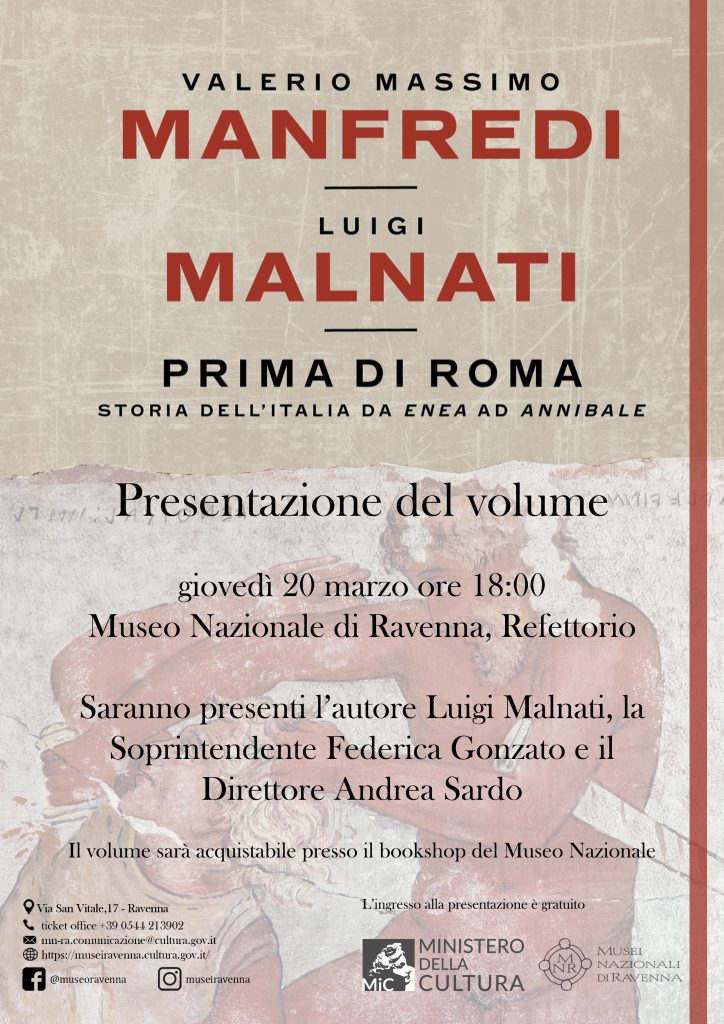 Presentazione del Volume “Prima di Roma. Storia dell’Italia da Enea ad Annibale” Malnati – Manfredi