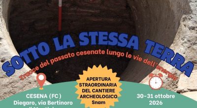SOTTO LA STESSA TERRA – Tracce del passato cesenate lungo le vie dell’energia. Apertura straordinaria del cantiere archeologico di Diegaro